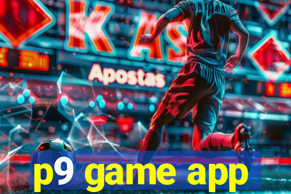 p9 game app